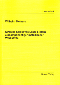 Wilhelm Meiners Direktes Selektives Laser Sintern Einkomponentiger